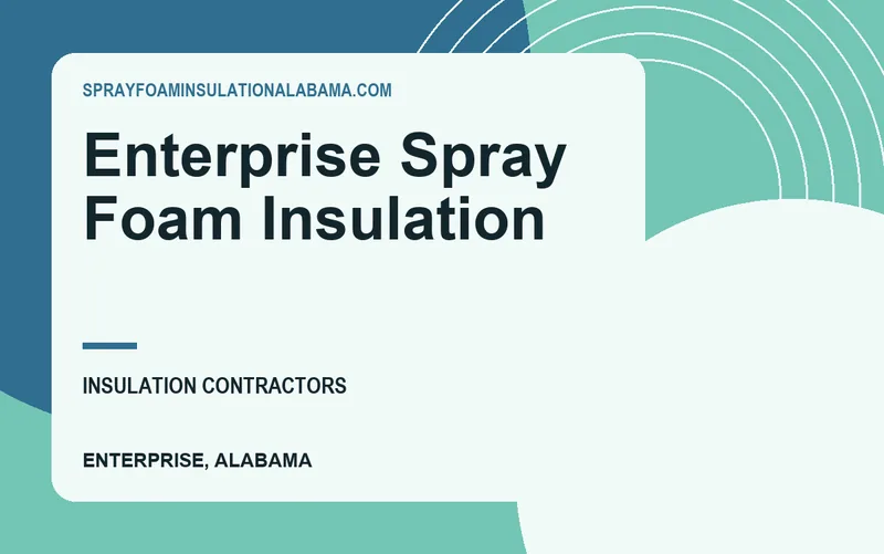 Enterprise Spray Foam Insulation in Enterprise, Alabama