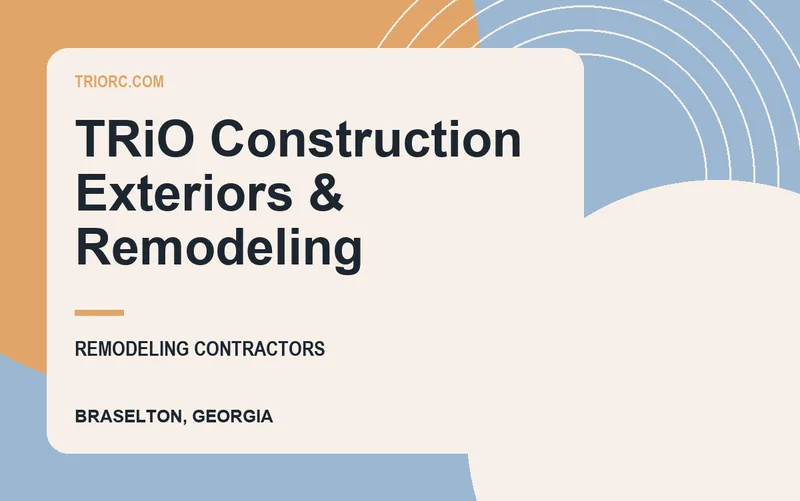 TRiO Construction Exteriors & Remodeling in Braselton, Georgia