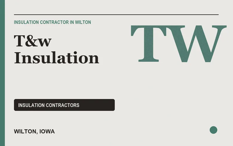 T&w Insulation in Wilton, Iowa
