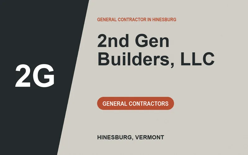 2nd Gen Builders, Llc in Hinesburg, Vermont