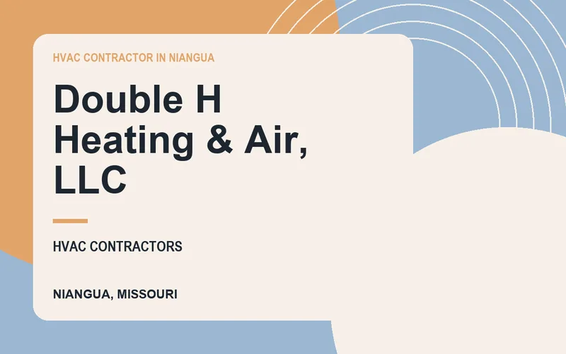 Double H Heating & Air, LLC in Niangua, Missouri