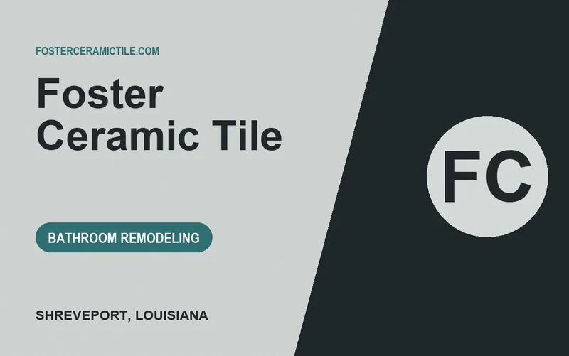Foster Ceramic Tile in Shreveport, Louisiana