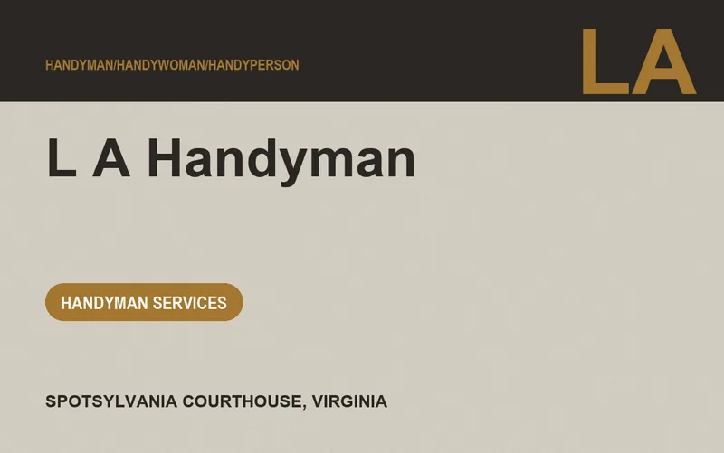 L A HANDYMAN in Spotsylvania Courthouse, Virginia