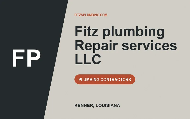 Fitz plumbing Repair services llc in Kenner, Louisiana