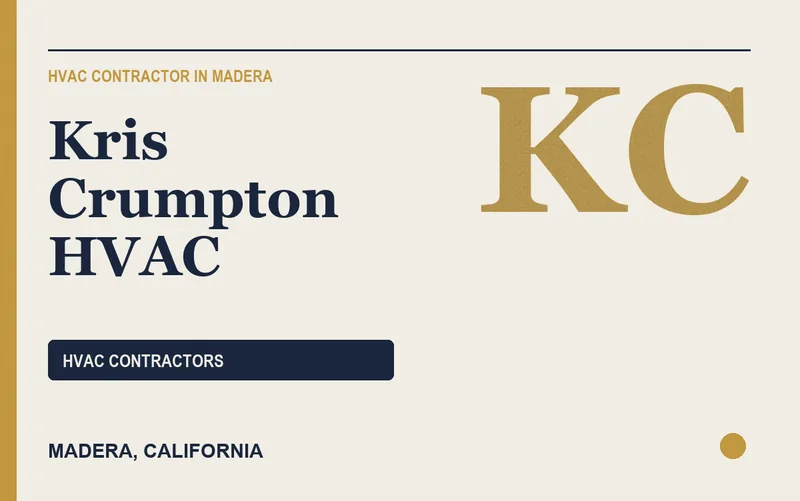 Kris Crumpton HVAC in Madera, California