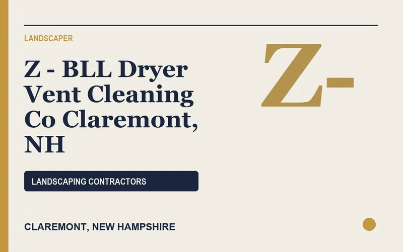 Z - BLL Dryer Vent Cleaning Co Claremont, NH in Claremont, New Hampshire