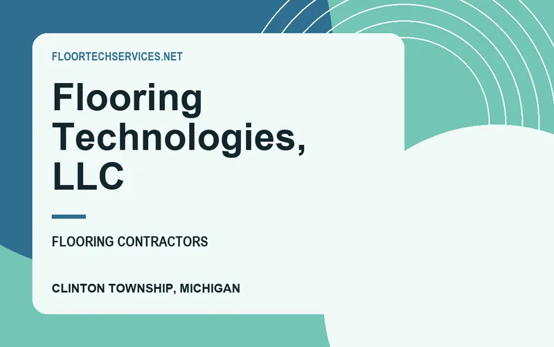 Flooring Technologies, LLC in Clinton Township, Michigan