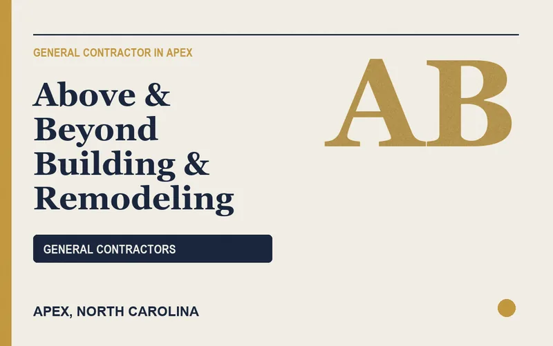 Above & Beyond Building & Remodeling in Apex, North Carolina