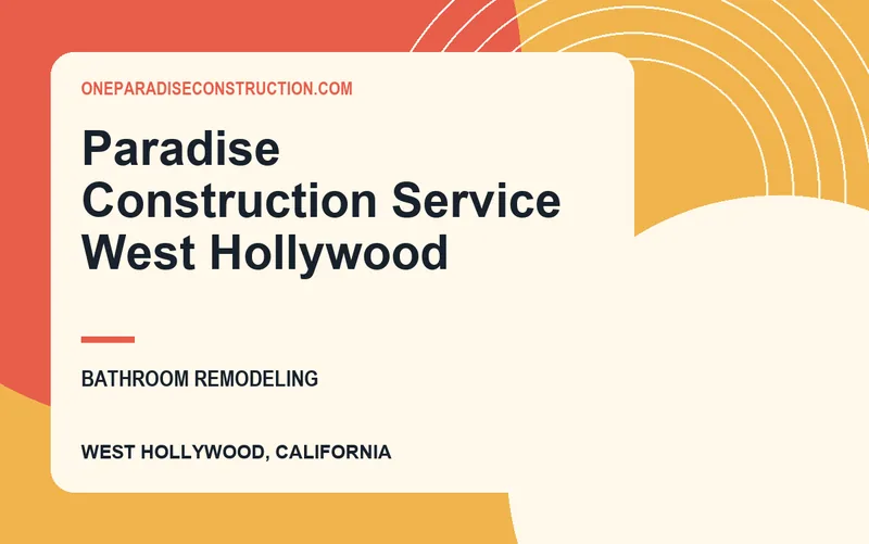 Paradise Construction Service West Hollywood in West Hollywood, California