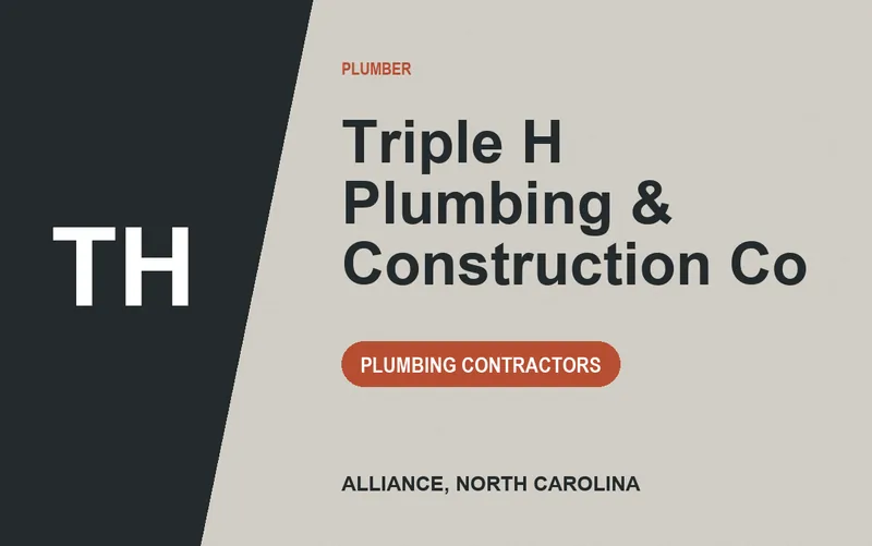 Triple H Plumbing & Construction Co in Alliance, North Carolina