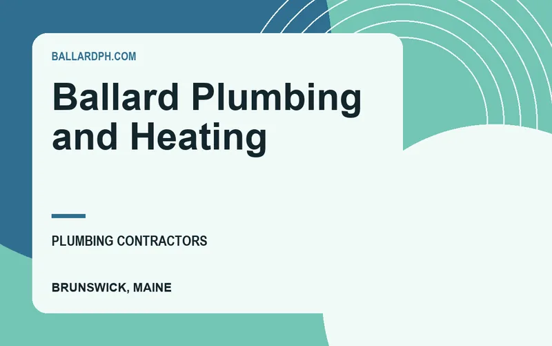 Ballard Plumbing and Heating in Brunswick, Maine