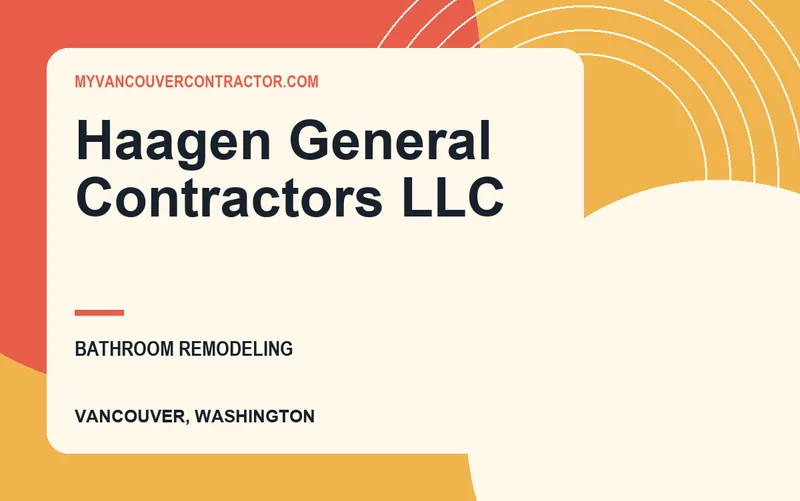 HAAGEN GENERAL CONTRACTORS LLC in Vancouver, Washington
