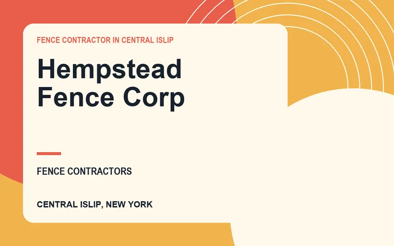 Hempstead Fence Corp in Central Islip, New York