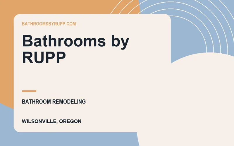 Bathrooms by RUPP in Wilsonville, Oregon