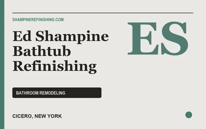 Ed Shampine Bathtub Refinishing in Cicero, New York