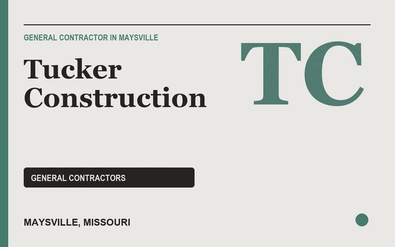 Tucker Construction in Maysville, Missouri