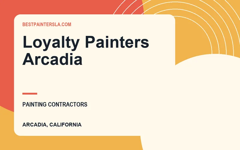 Loyalty Painters Arcadia in Arcadia, California