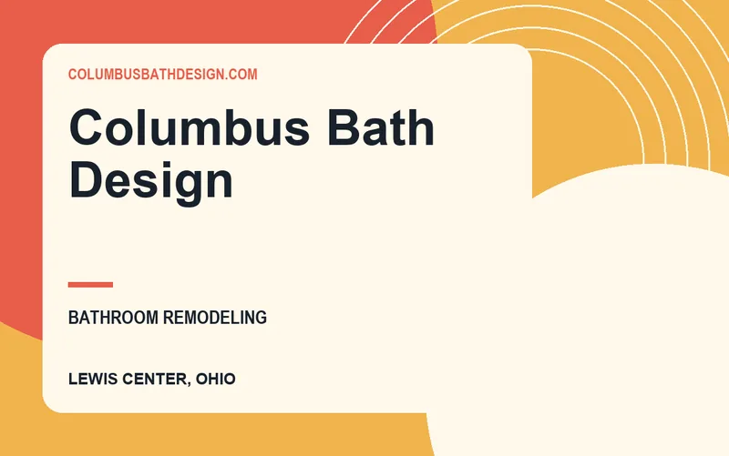 Columbus Bath Design in Lewis Center, Ohio