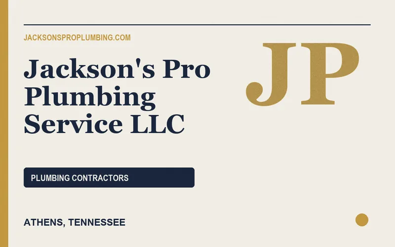Jackson's Pro Plumbing Service LLC in Athens, Tennessee