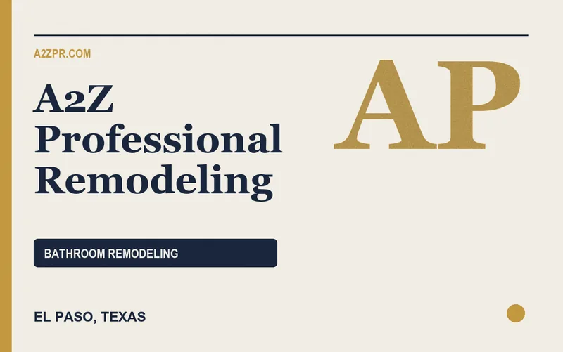A2Z Professional Remodeling in El Paso, Texas