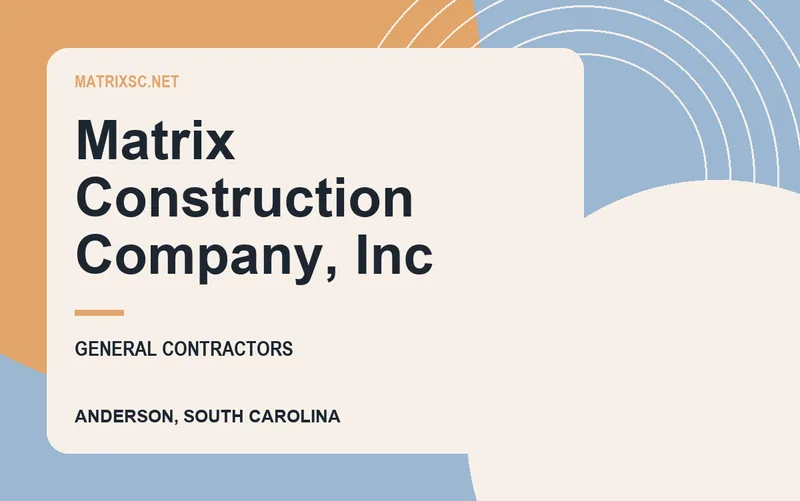 Matrix Construction Company, Inc in Anderson, South Carolina