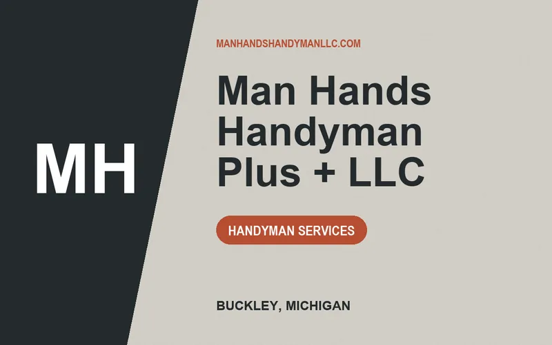Man Hands Handyman Plus + LLC in Buckley, Michigan