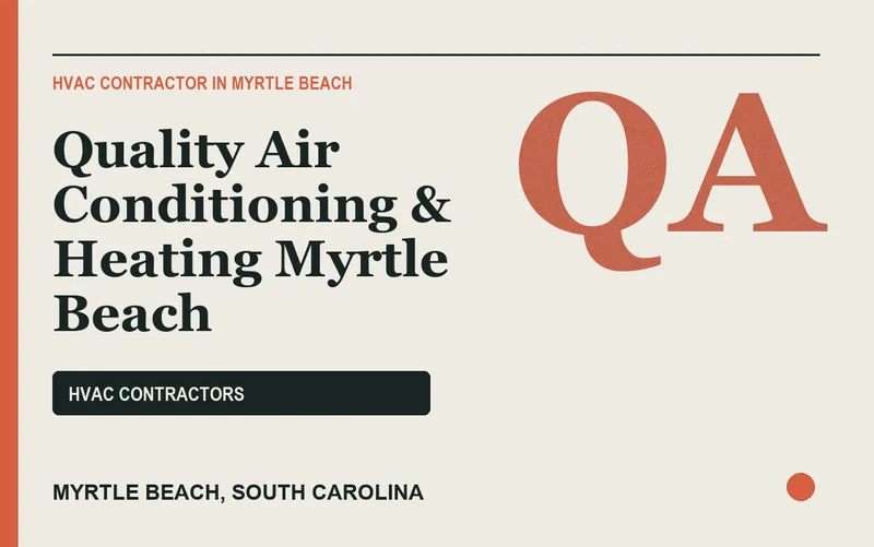Quality Air Conditioning & Heating Myrtle Beach in Myrtle Beach, South Carolina
