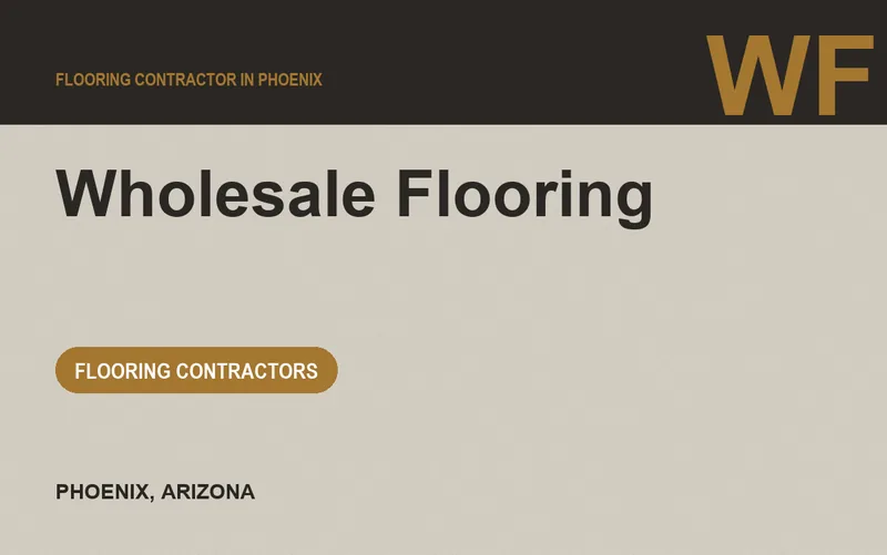 Wholesale Flooring in Phoenix, Arizona