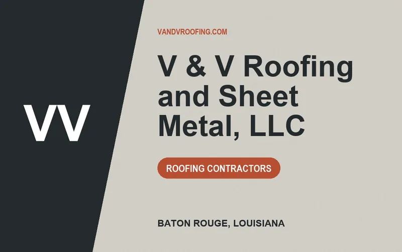 V & V Roofing and Sheet Metal, LLC in Baton Rouge, Louisiana