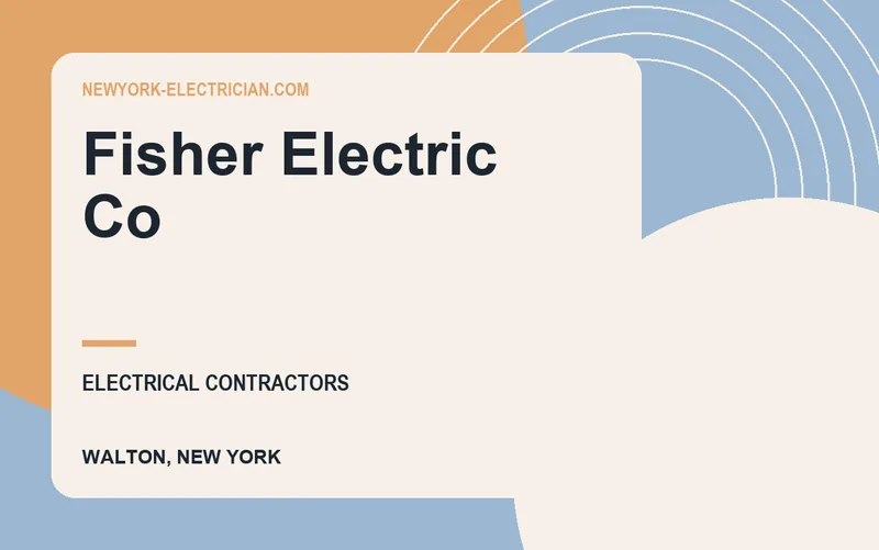 Fisher Electric Co in Walton, New York