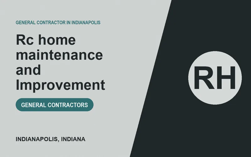 Rc home maintenance and Improvement in Indianapolis, Indiana