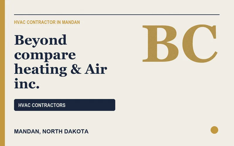 Beyond compare heating & Air inc. in Mandan, North Dakota