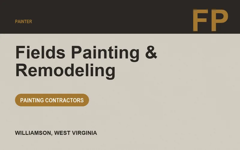 Fields Painting & Remodeling in Williamson, West Virginia