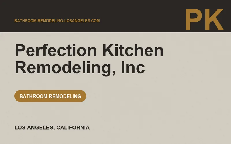Perfection Kitchen Remodeling, Inc in Los Angeles, California