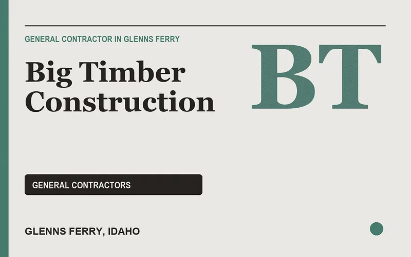 Big Timber Construction in Glenns Ferry, Idaho