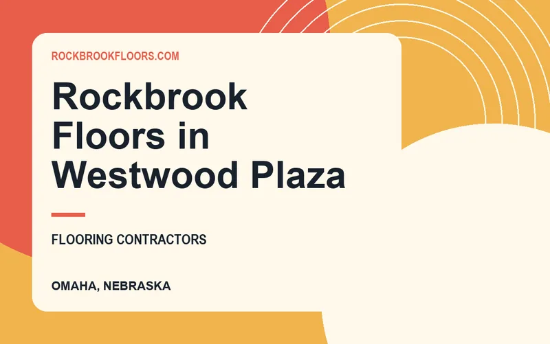 Rockbrook Floors in Westwood Plaza in Omaha, Nebraska