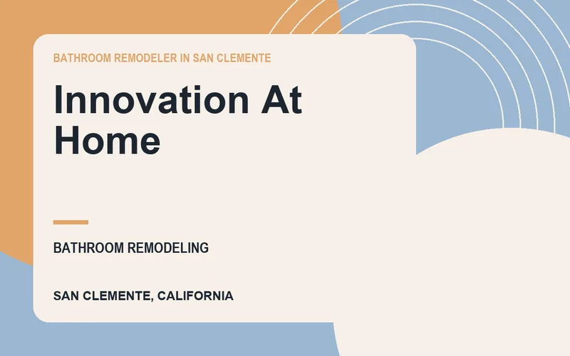 Innovation At Home in San Clemente, California