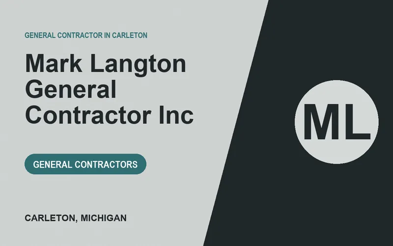 Mark Langton General Contractor Inc in Carleton, Michigan