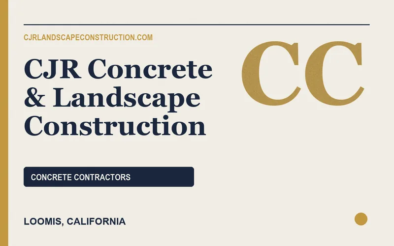 CJR Concrete & Landscape Construction in Loomis, California