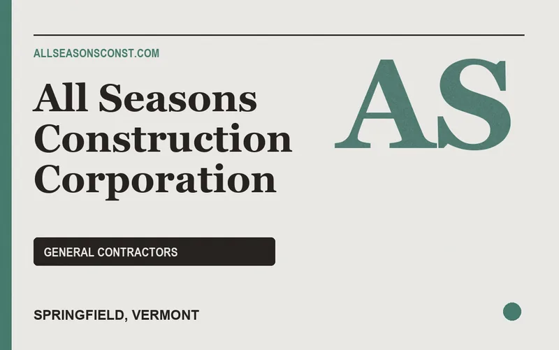All Seasons Construction Corporation in Springfield, Vermont