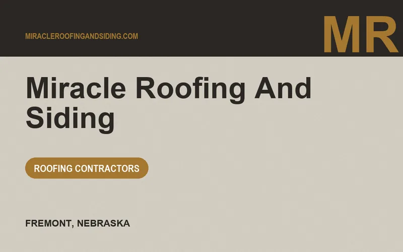 MIRACLE ROOFING AND SIDING in Fremont, Nebraska
