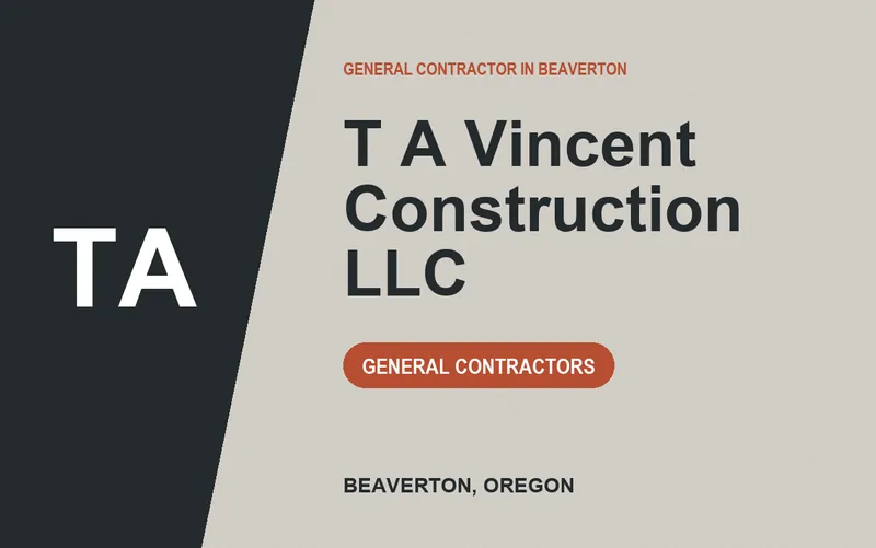 T A Vincent Construction LLC in Beaverton, Oregon