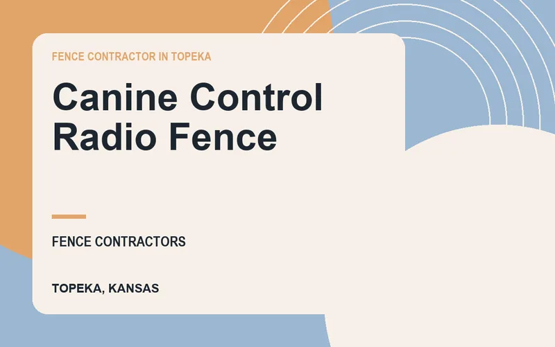 Canine Control Radio Fence in Topeka, Kansas