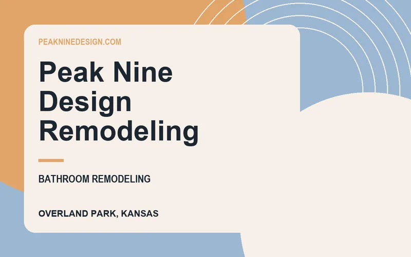 Peak Nine Design Remodeling in Overland Park, Kansas