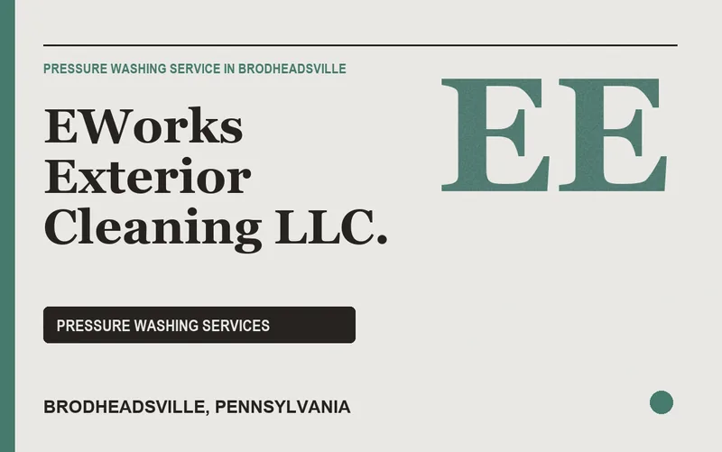 EWorks Exterior Cleaning LLC. in Brodheadsville, Pennsylvania