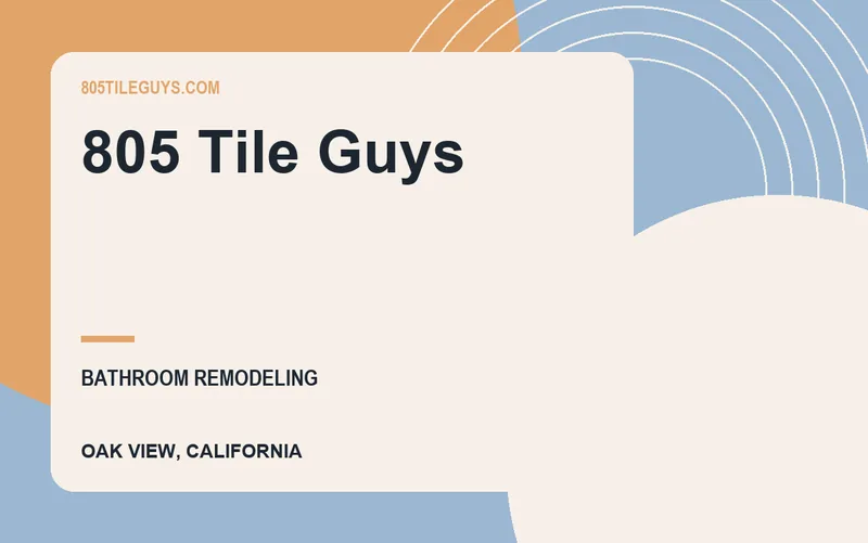 805 Tile Guys in Oak View, California