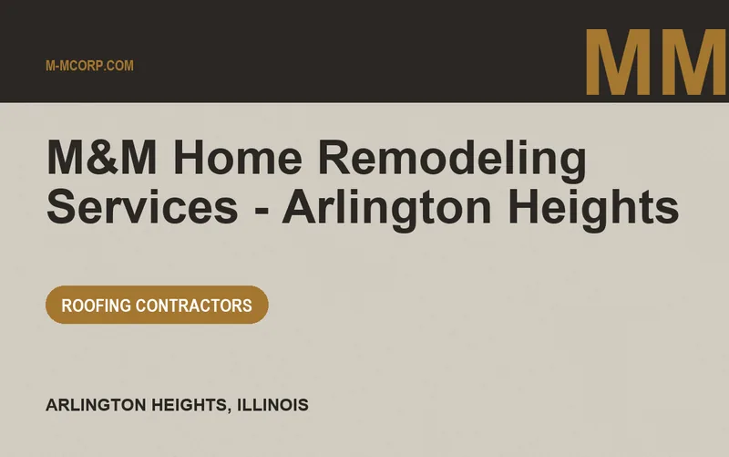 M&M Home Remodeling Services - Arlington Heights in Arlington Heights, Illinois