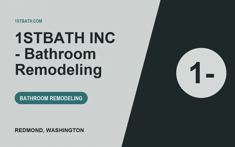 1STBATH INC - Bathroom Remodeling in Redmond, Washington