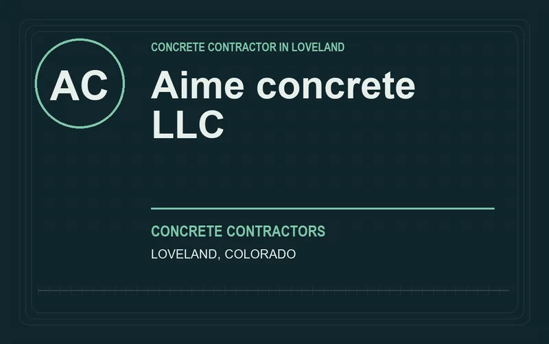 Aime concrete llc in Loveland, Colorado