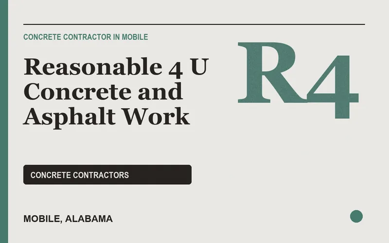 Reasonable 4 U Concrete and Asphalt Work in Mobile, Alabama